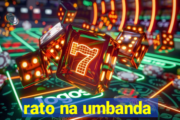 rato na umbanda